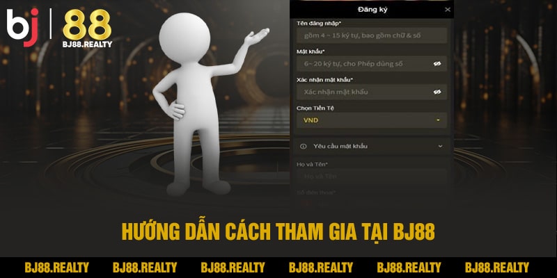 Hướng dẫn tham gia trải nghiệm BJ88 nhanh chóng, dễ dàng