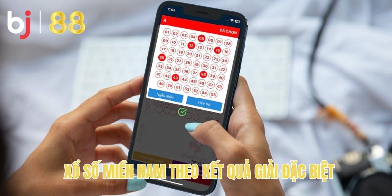 Xổ số miền nam theo kết quả giải đặc biệt
